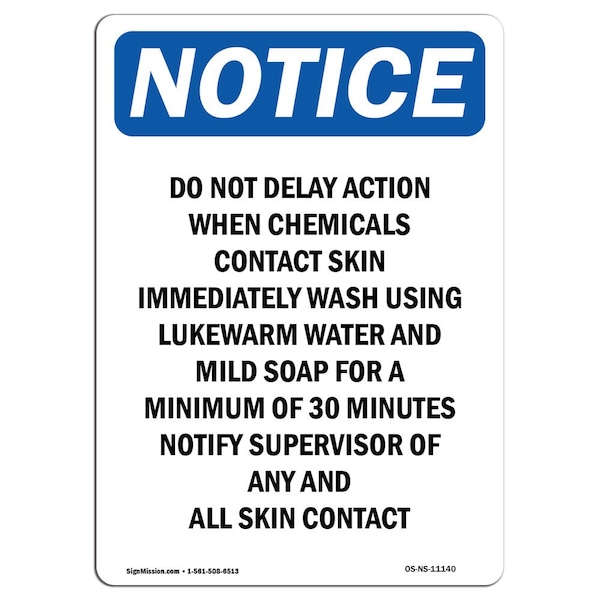Safety Sign, OSHA Notice, 5" Height, Do Not Delay Action When Chemicals Sign, Portrait, 10PK